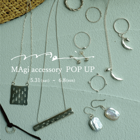 【event】MAgi accessory POP UP